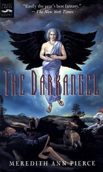The Darkangel 1 Darkangel Trilogy front cover by Meredith Ann Pierce, ISBN: 0152017682