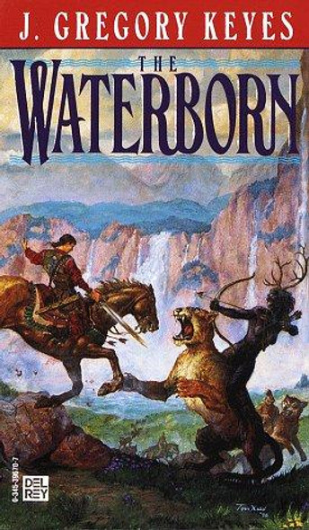 The Waterborn 1 Chosen of the Changeling front cover by J. Gregory Keyes, ISBN: 0345396707