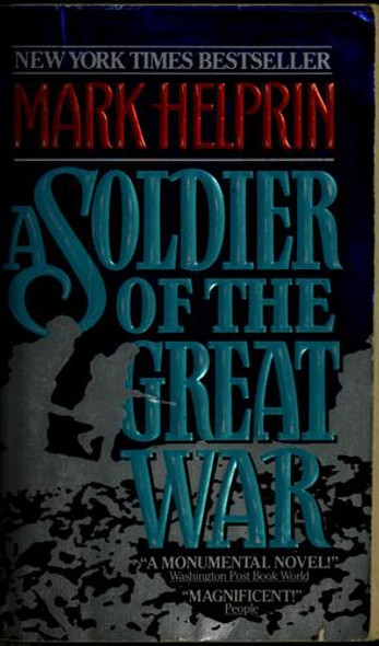 A Soldier of the Great War front cover by Mark Helprin, ISBN: 0380715899