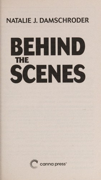 Behind the Scenes front cover by Natalie J. Damschroder, ISBN: 0373002378