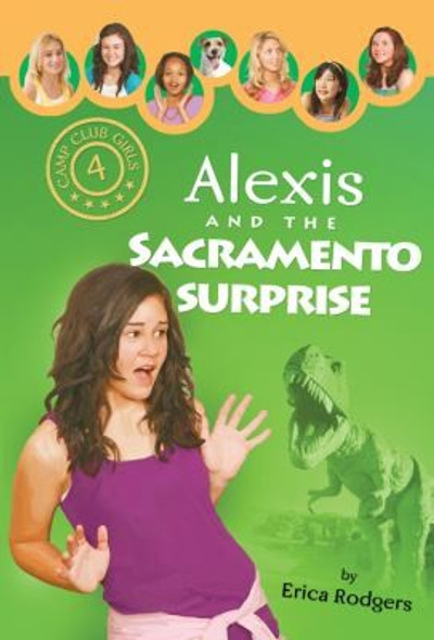 Alexis and the Sacramento Surprise 4 Camp Club Girls front cover by Erica Rodgers, ISBN: 1602602700