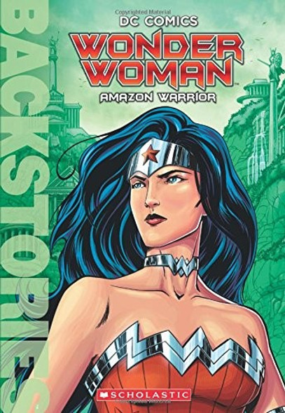 Wonder Woman: Amazon Warrior (Backstories) front cover by Steve Korte, ISBN: 0545925576