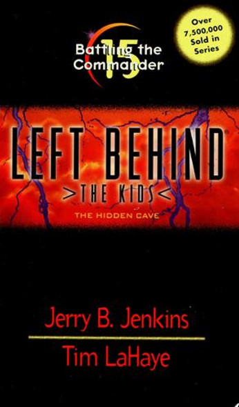 Battling the Commander 15 Left Behind: The Kids front cover by Jerry B. Jenkins, Tim LaHaye, Chris Fabry, ISBN: 0842342966