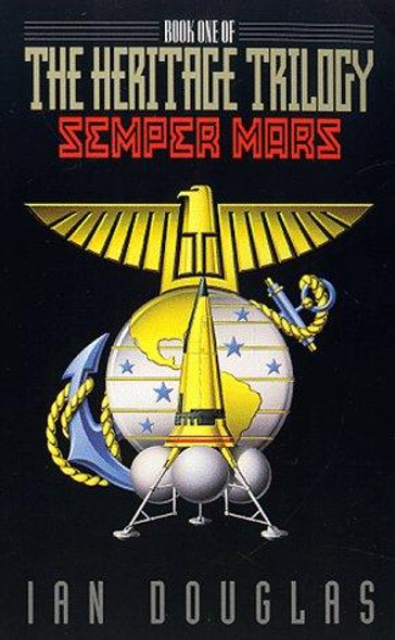 Semper Mars 1 Heritage Trilogy front cover by Ian Douglas, ISBN: 0380788284