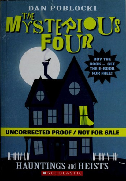 Hauntings and Heists (The Mysterious Four) front cover by Dan Poblocki, ISBN: 0545299802