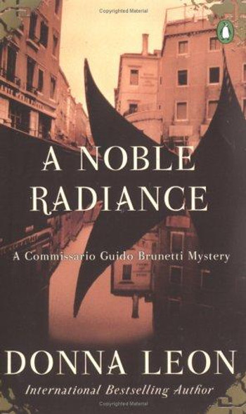 A Noble Radiance front cover by Donna Leon, ISBN: 0142003190