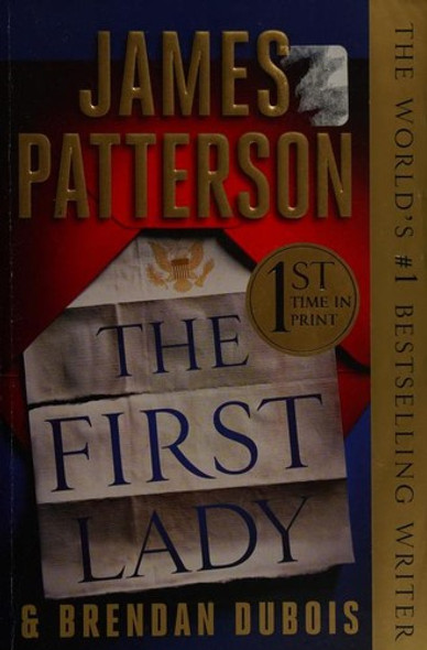 The First Lady front cover by James Patterson, ISBN: 1538714914