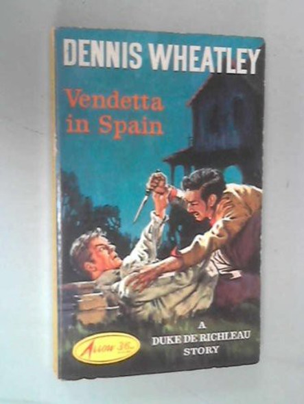 Vendetta in Spain front cover by Dennis Wheatley, ISBN: 0099109700