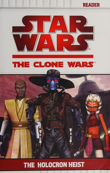 The Holocron Heist (Star Wars: The Clone Wars) front cover by Rob Valois, ISBN: 0448452464