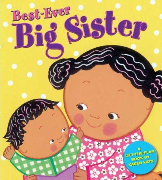 Best-Ever Big Sister front cover by Karen Katz, ISBN: 0448439158