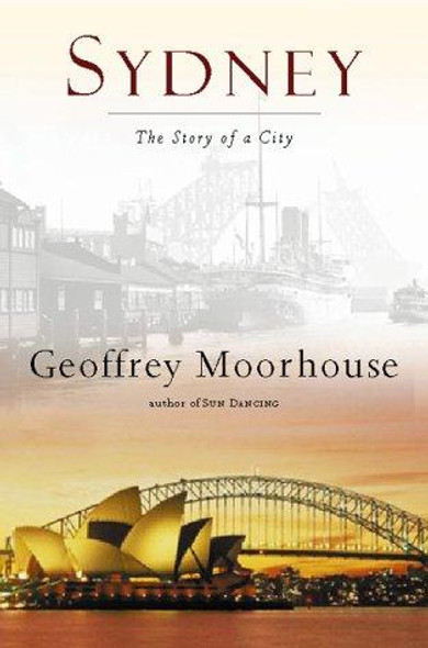 Sydney: The Story of a City front cover by Geoffrey Moorhouse, ISBN: 0151006016