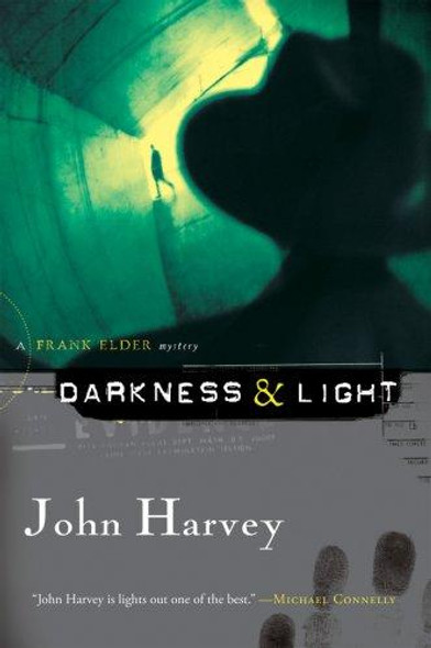 Darkness & Light (Frank Elder) front cover by John Harvey, ISBN: 0156031418