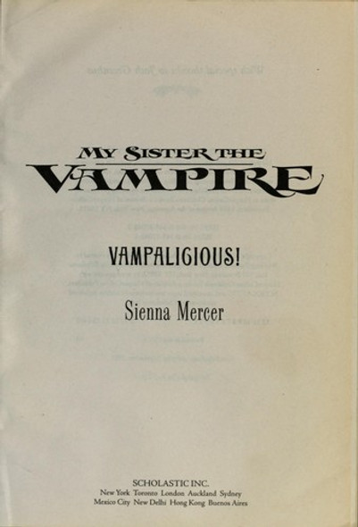 Vampalicious 4 My Sister the Vampire front cover by Sienna Mercer, ISBN: 0545170435