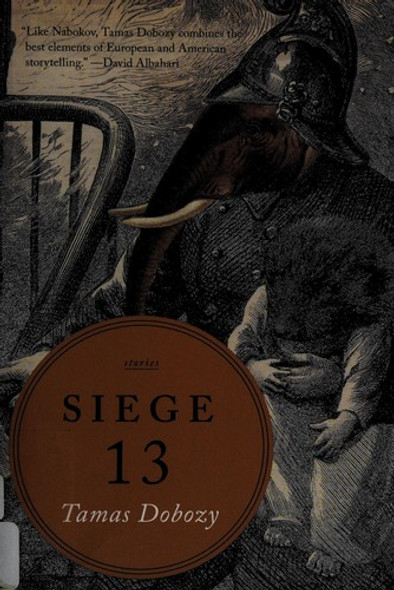 Siege 13: Stories front cover by Tamas Dobozy, ISBN: 1571310975