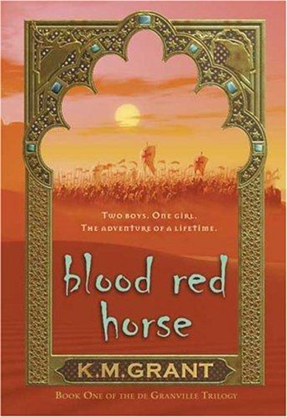 Blood Red Horse 1 de Granville Trilogy front cover by K. M. Grant, ISBN: 0802789609