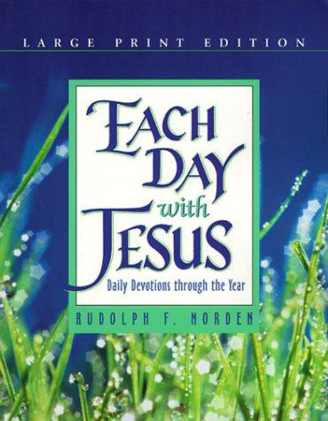 Each Day with Jesus (Large Print) front cover by Rudolph F. Norden, ISBN: 0570053595