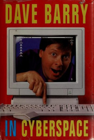 Dave Barry In Cyberspace front cover by Dave Barry, ISBN: 0517595753