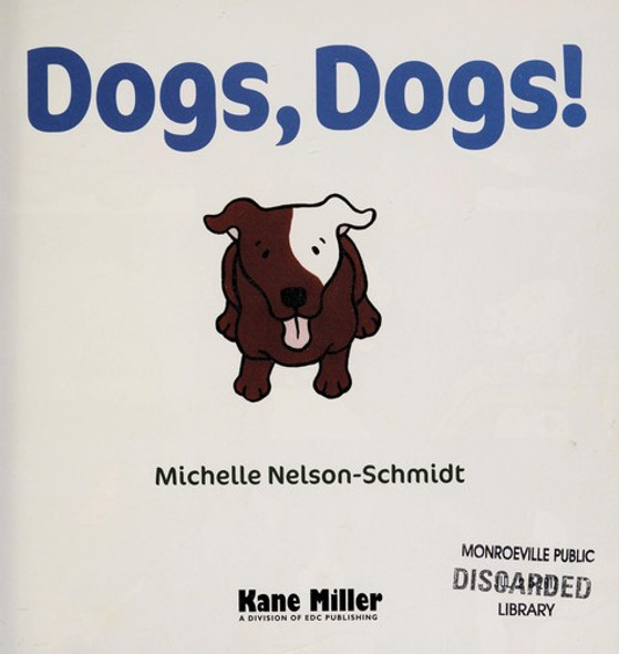 Dogs, Dogs! front cover by Michelle Nelson-Schmidt, ISBN: 1610670418