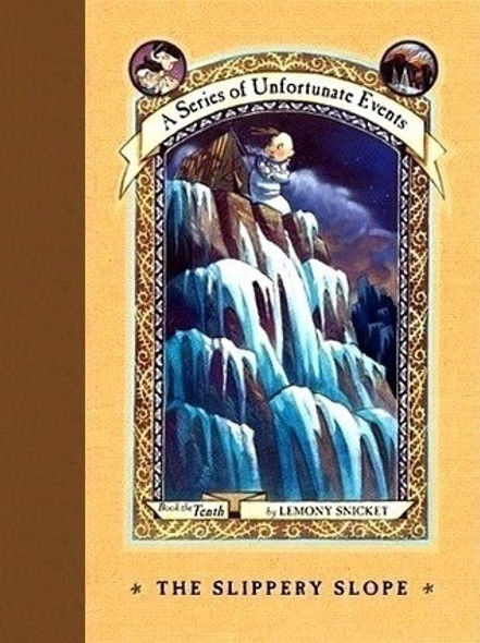 The Slippery Slope 10 Series of Unfortunate Events front cover by Lemony Snicket, ISBN: 0064410137