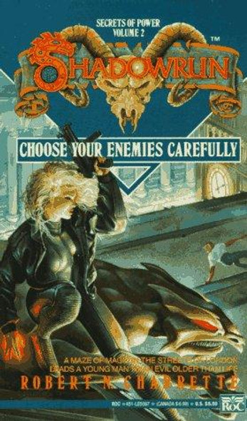 Choose Your Enemies Carefully 2 Shadowrun: Secrets of Power front cover by Robert N. Charrette, ISBN: 0451450876