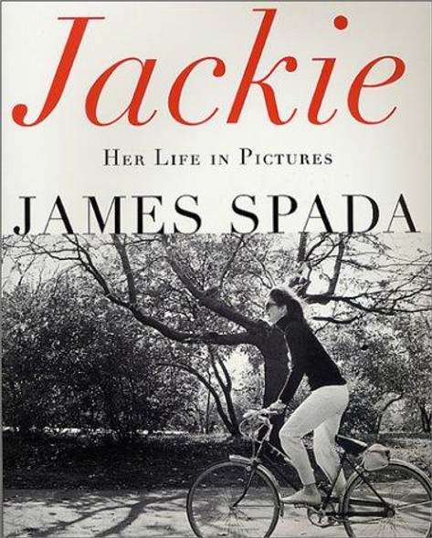 Jackie: Her Life in Pictures front cover by James Spada, ISBN: 0312280424