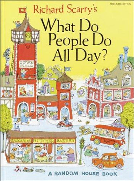 Richard Scarry's What Do People Do All Day front cover by Richard Scarry, ISBN: 0394818237