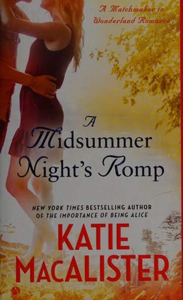 A Midsummer Night's Romp (A Matchmaker in Wonderland) front cover by Katie Macalister, ISBN: 0451471385