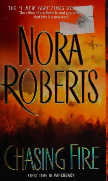Chasing Fire front cover by Nora Roberts, ISBN: 0515150630