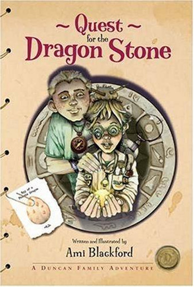 Quest for the Dragon Stone: A Duncan Family Adventure front cover by Ami Blackford, ISBN: 1601080085
