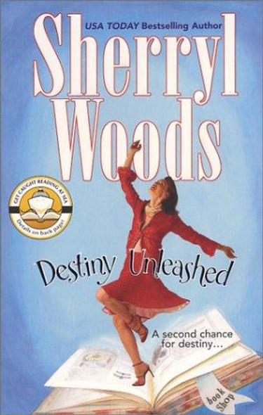 Destiny Unleashed front cover by Sherryl Woods, ISBN: 0778320480