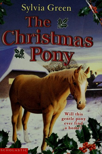 The Christmas pony front cover by Sylvia Green, ISBN: 0439449286