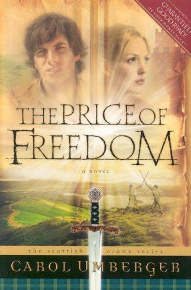 The Price of Freedom (The Scottish Crown Series, Book 2) front cover by Carol Umberger, ISBN: 1591450063