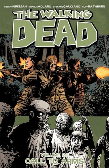 Call To Arms 26 Walking Dead front cover by Robert Kirkman, Charlie Adlard, Stefano Gaudiano, ISBN: 1632159171