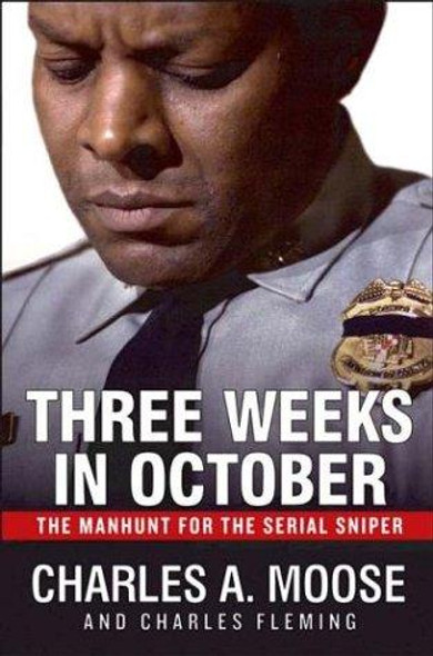 Three Weeks in October front cover by Charles A. Moose,Charles Fleming, ISBN: 0525947779