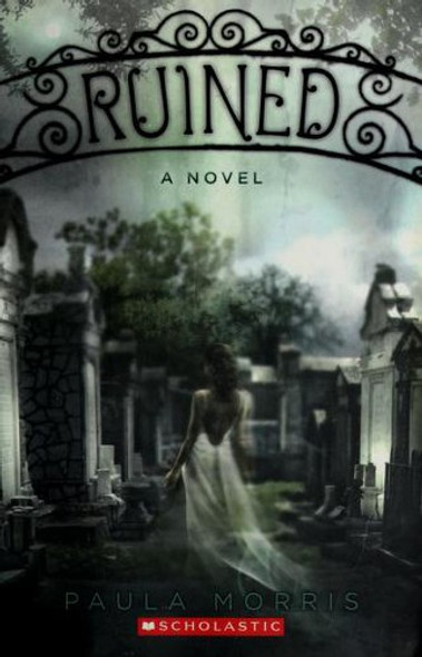 Ruined front cover by Paula Morris, ISBN: 054523607X