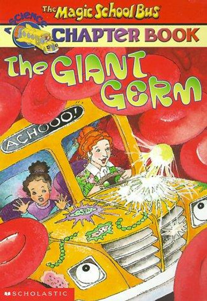 Giant Germ 6 Magic School Bus Chapter Book front cover by Eva Moore, Joanna Cole, ISBN: 0439204208