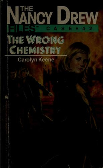The Wrong Chemistry 42 Nancy Drew Files front cover by Carolyn Keene, ISBN: 0671674943