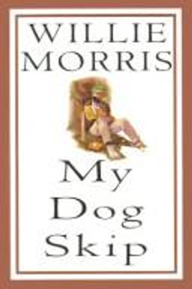 My Dog Skip front cover by Willie Morris, ISBN: 0679441441
