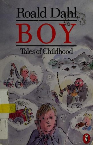 Boy: Tales of Childhood front cover by Roald Dahl, ISBN: 0140318909