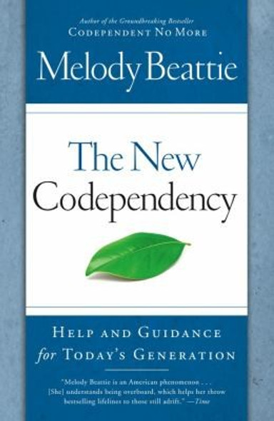 The New Codependency: Help and Guidance for Today's Generation front cover by Melody Beattie, ISBN: 1439102147