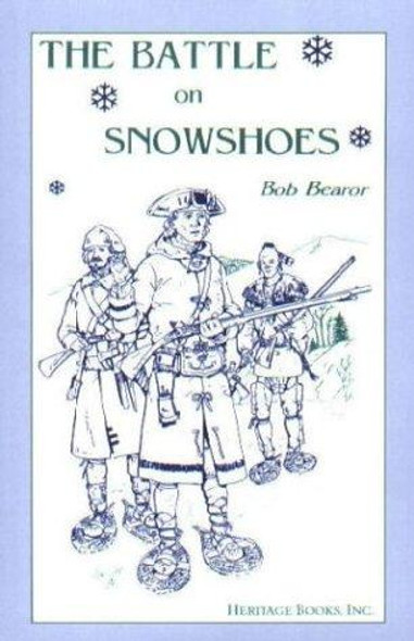 The Battle On Snowshoes front cover by Bob Bearor, ISBN: 0788406191