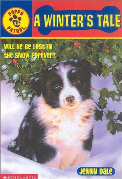 A Winter's Tale 15 Puppy Patrol front cover by Jenny Dale, ISBN: 0439319080