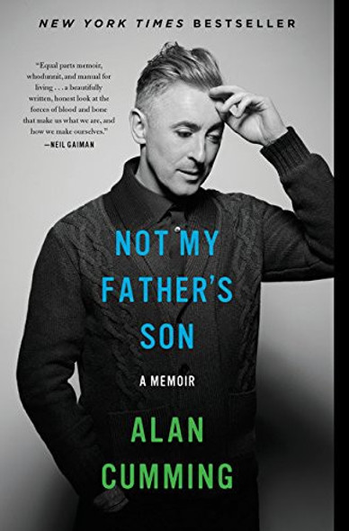 Not My Father's Son: a Memoir front cover by Alan Cumming, ISBN: 0062225073