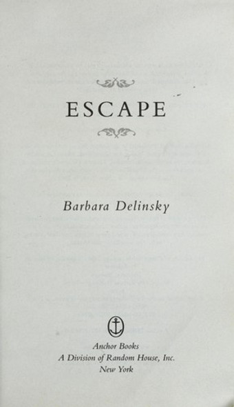 Escape front cover by Barbara Delinsky, ISBN: 0307476022