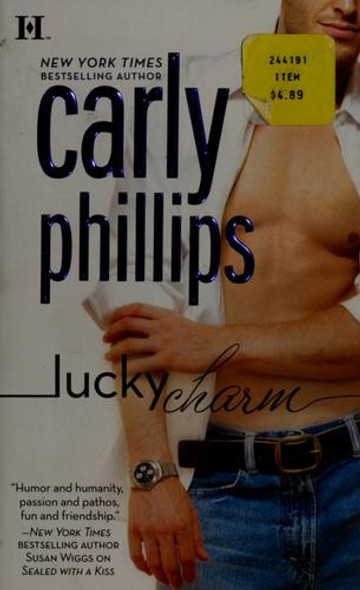Lucky Charm (Lucky Trilogy) front cover by Carly Phillips, ISBN: 0373773315