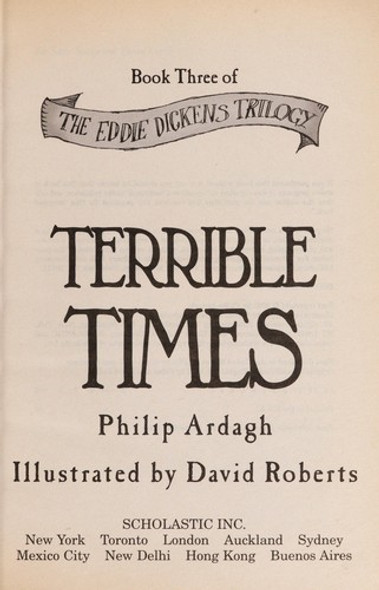 Terrible Times 3 Eddie Dickens Trilogy front cover by Philip Ardagh, ISBN: 0439707862