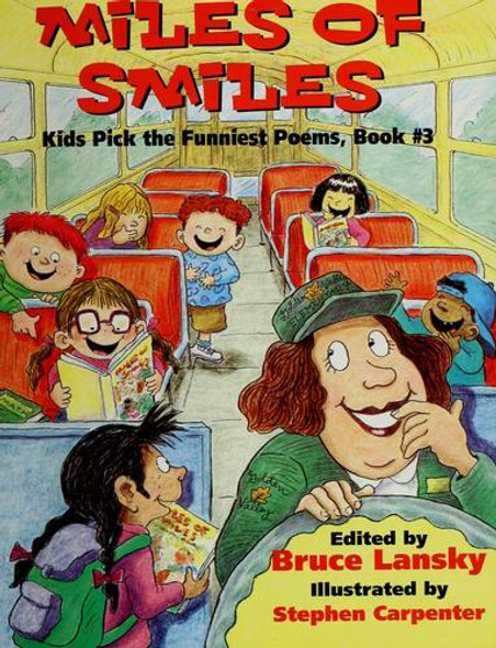 Miles of Smiles: Kids Pick the Funniest Poems: Book #3 front cover by Bruce (Editor) Lansky, ISBN: 0439082110