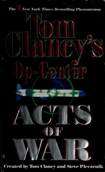 Acts of War 4 Op-Center front cover by Tom Clancy, Steve Pieczenik, Jeff Rovin, ISBN: 042515601X