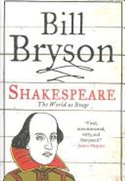 Shakespeare: The World as Stage (Eminent Lives) front cover by Bill Bryson, ISBN: 0060740221