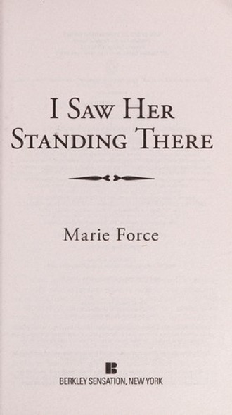 I Saw Her Standing There (A Green Mountain Romance) front cover by Marie Force, ISBN: 0425275310
